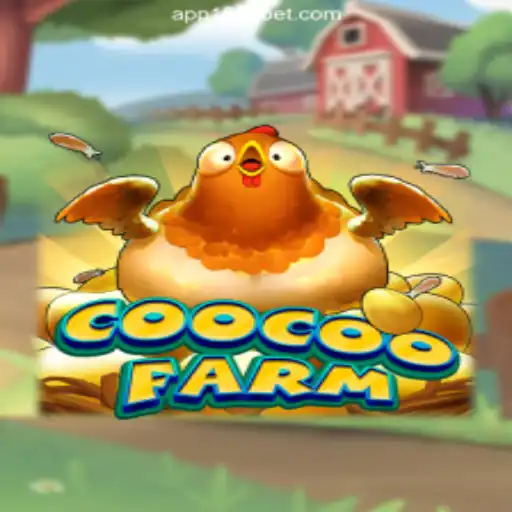 Discover the Thrills of CooCooFarm: A Top Choice on 1567BET Platform-Oficial Slots Brasil #1