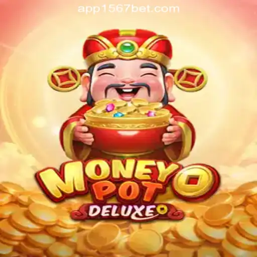 Exploring MoneyPotDELUXE: The Premier Gaming Experience on the 1567BET Platform